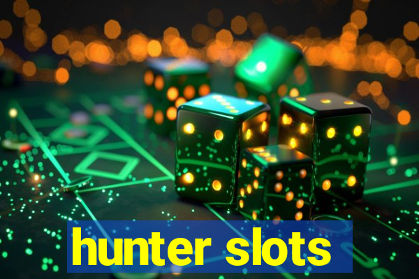 hunter slots